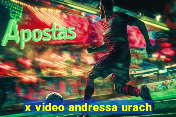 x video andressa urach